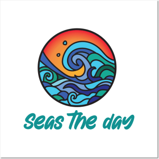 Seas the day Posters and Art